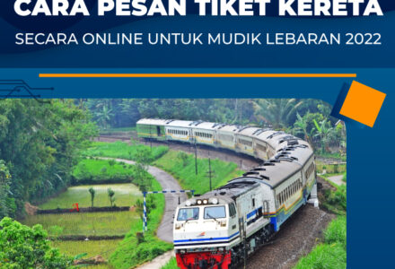 Cara-Pesan-Tiket-Kereta-Secara-Online-Untuk-Mudik-Lebaran