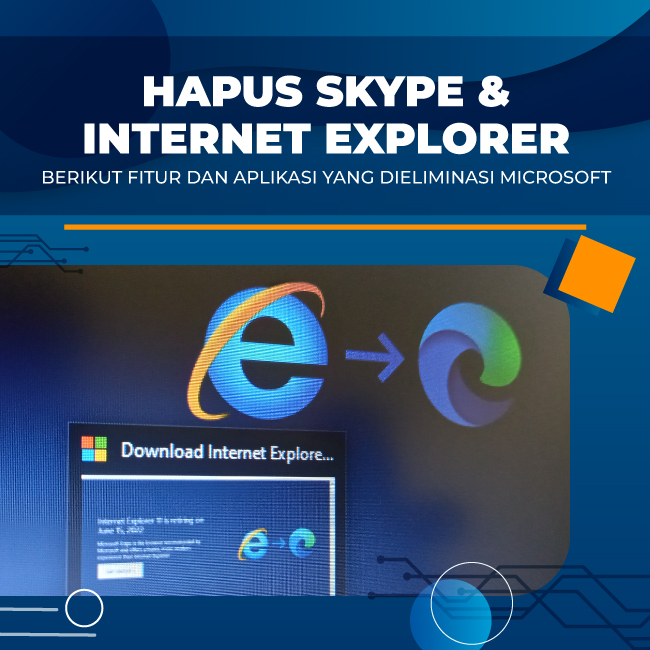 Hapus-Internet-Explorer-dan-Skype,-Berikut-Fitur-dan-Aplikasi-Yang-di-Eliminasi-Microsoft