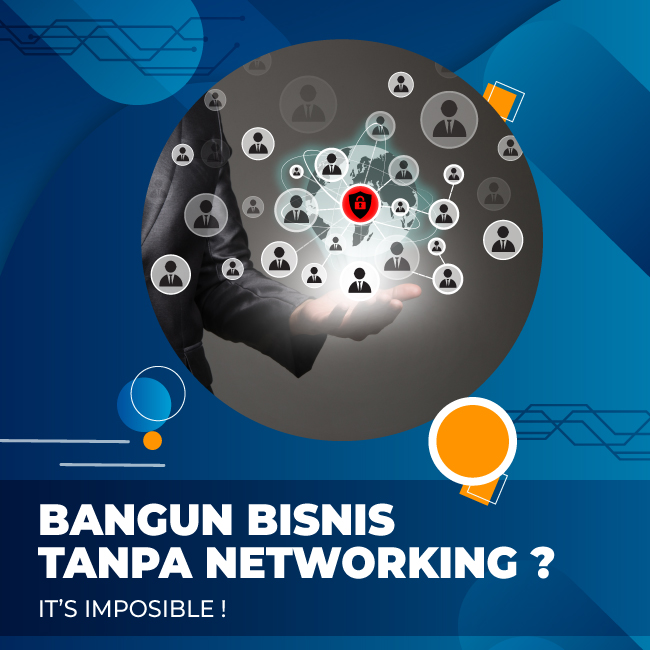 Bangun-Bisnis-Tanpa-Networking-It's-Imposible
