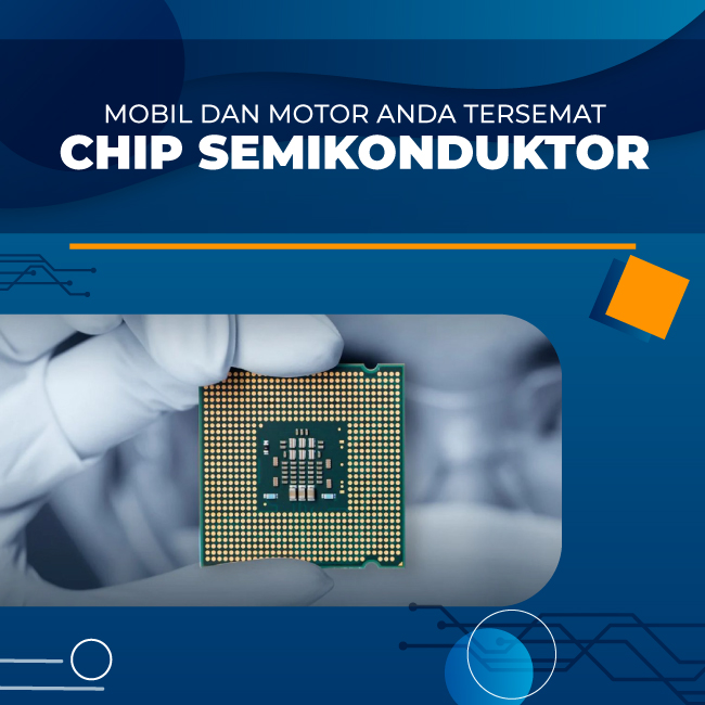Mobil-Dan-Motor-Anda-Tersemat-Chip-Semikonduktor