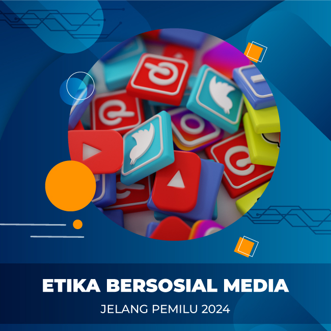 Etika-Bersosial-Media-Jelang-Pemilu-2024